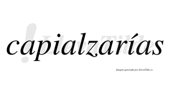 Capialzarías  lleva tilde con vocal tónica en la segunda «i»