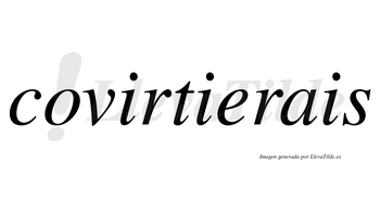 Covirtierais no lleva tilde con vocal tónica en la «e»