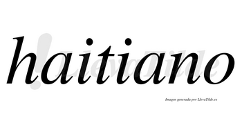 Haitiano  no lleva tilde con vocal tónica en la segunda «a»