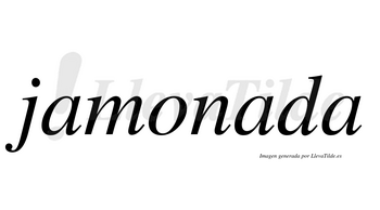 Jamonada no lleva tilde con vocal tónica en la segunda «a»