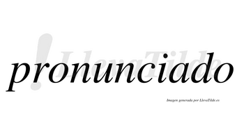Pronunciado no lleva tilde con vocal tónica en la «a»