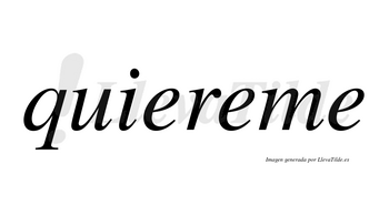 Quiereme no lleva tilde con vocal tónica en la segunda «e»
