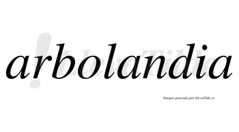 Arbolandia no lleva tilde con vocal tónica en la segunda «a»