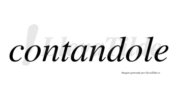 Contandole no lleva tilde con vocal tónica en la segunda «o»