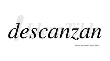 Descanzan no lleva tilde con vocal tónica en la primera «a»