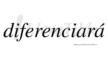 Diferenciará  lleva tilde con vocal tónica en la segunda «a»