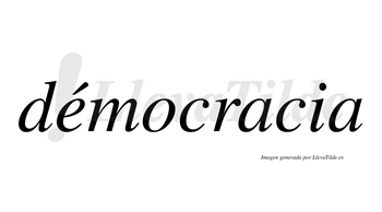 Démocracia lleva tilde con vocal tónica en la «e»
