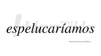 Espelucaríamos  lleva tilde con vocal tónica en la «i»