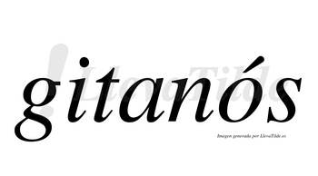 Gitanós  lleva tilde con vocal tónica en la «o»