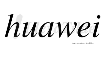Huawei no lleva tilde con vocal tónica en la «a»