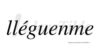 Lléguenme  lleva tilde con vocal tónica en la primera «e»
