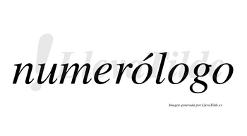 Numerólogo  lleva tilde con vocal tónica en la primera «o»