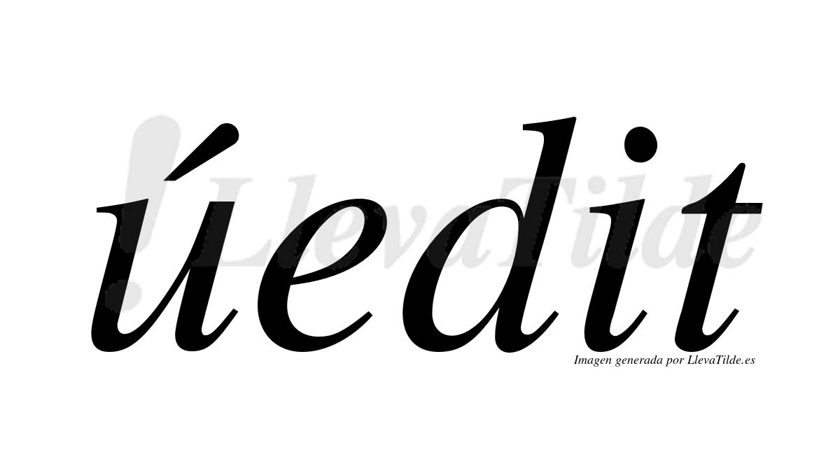 ¿Lleva tilde úedit? | LlevaTilde.es