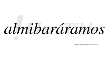 Almibaráramos  lleva tilde con vocal tónica en la tercera «a»