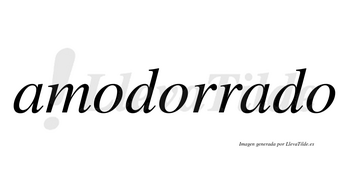 Amodorrado no lleva tilde con vocal tónica en la segunda «a»