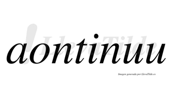 Aontinuu no lleva tilde con vocal tónica en la primera «u»