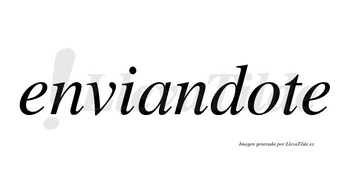 Enviandote no lleva tilde con vocal tónica en la «o»