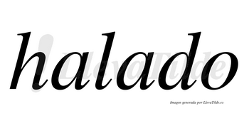 Halado no lleva tilde con vocal tónica en la segunda «a»