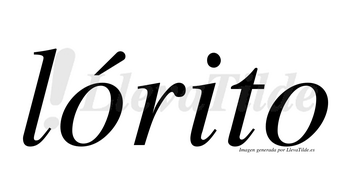Lórito  lleva tilde con vocal tónica en la primera «o»