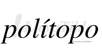 Polítopo  lleva tilde con vocal tónica en la «i»