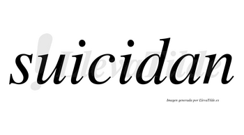 Suicidan  no lleva tilde con vocal tónica en la segunda «i»