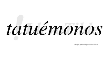 Tatuémonos lleva tilde con vocal tónica en la «e»