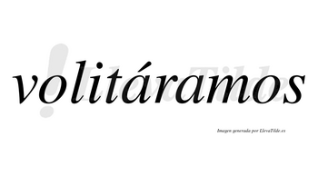 Volitáramos  lleva tilde con vocal tónica en la primera «a»