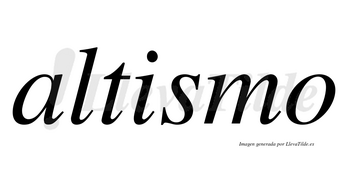 Altismo no lleva tilde con vocal tónica en la «i»