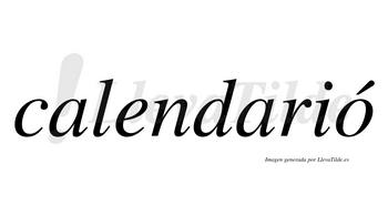 Calendarió  lleva tilde con vocal tónica en la «o»