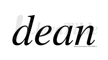 Dean  no lleva tilde con vocal tónica en la «e»