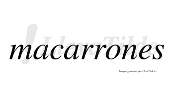 Macarrones  no lleva tilde con vocal tónica en la «o»