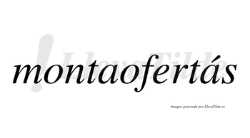 Montaofertás  lleva tilde con vocal tónica en la segunda «a»