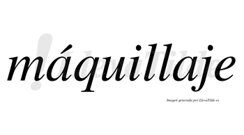 Máquillaje lleva tilde con vocal tónica en la primera «a»