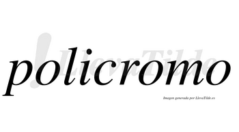 Policromo no lleva tilde con vocal tónica en la segunda «o»
