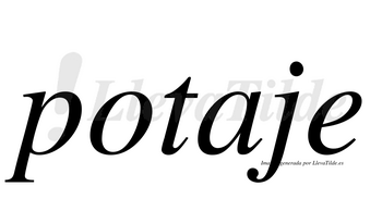 Potaje  no lleva tilde con vocal tónica en la «a»