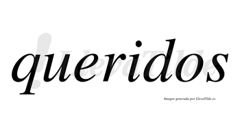 Queridos  no lleva tilde con vocal tónica en la «i»