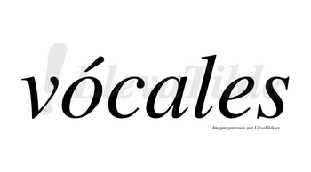 Vócales lleva tilde con vocal tónica en la «o»