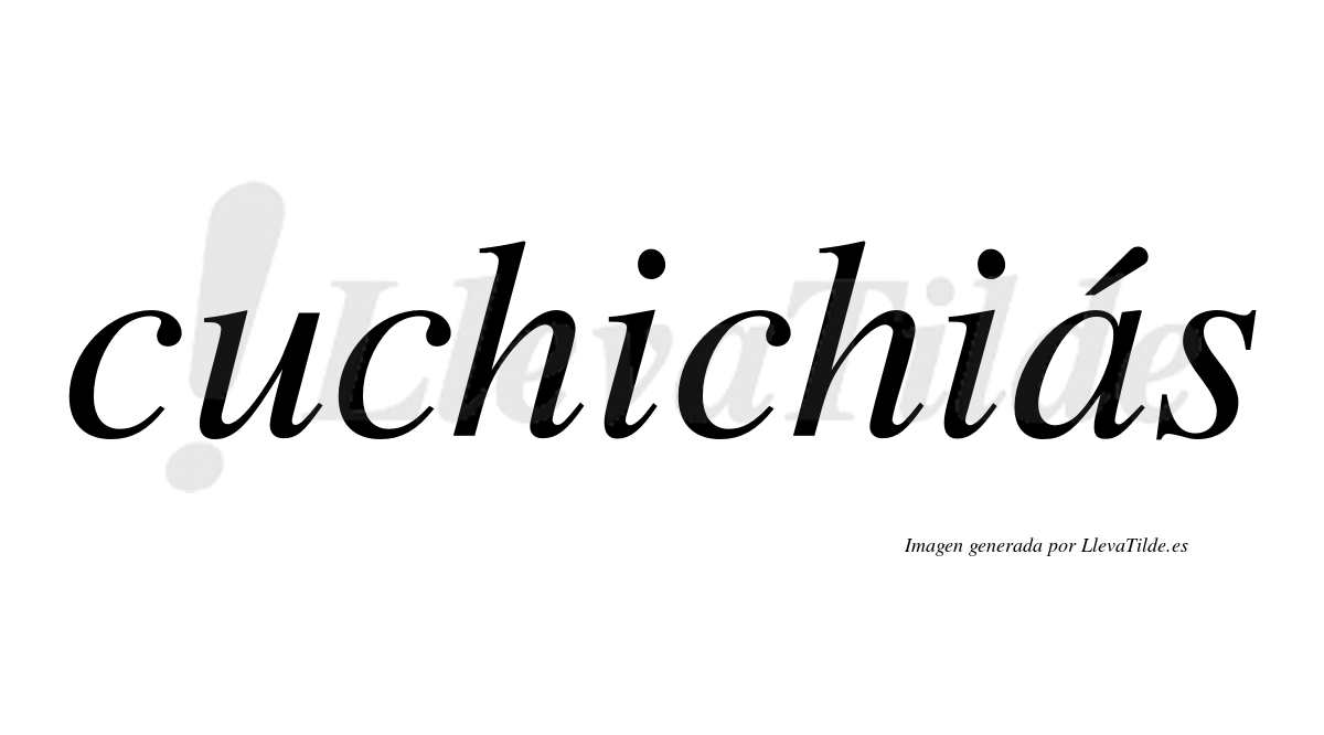 Cuchichiás  lleva tilde con vocal tónica en la "a"