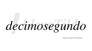 Decimosegundo  no lleva tilde con vocal tónica en la «u»