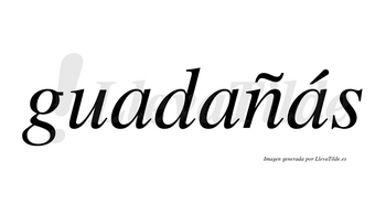 Guadañás  lleva tilde con vocal tónica en la tercera «a»