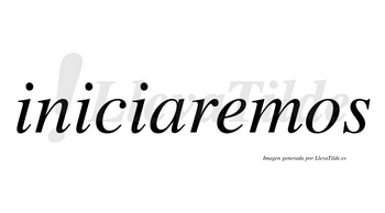 Iniciaremos  no lleva tilde con vocal tónica en la «e»