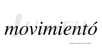 Movimientó  lleva tilde con vocal tónica en la segunda «o»