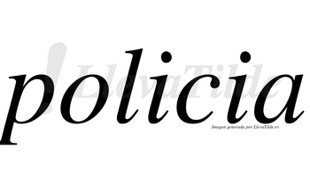 Policia no lleva tilde con vocal tónica en la primera «i»