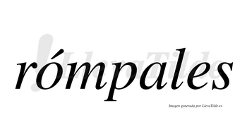 Rómpales lleva tilde con vocal tónica en la «o»