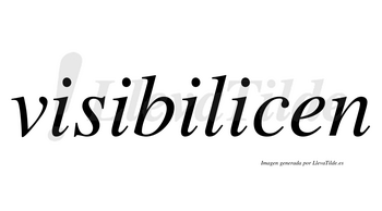 Visibilicen  no lleva tilde con vocal tónica en la cuarta «i»