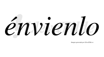 Énvienlo lleva tilde con vocal tónica en la primera «e»
