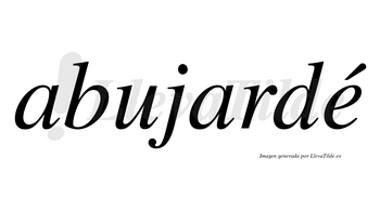 Abujardé  lleva tilde con vocal tónica en la «e»