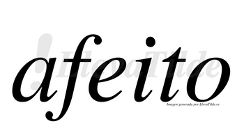 Afeito  no lleva tilde con vocal tónica en la «e»