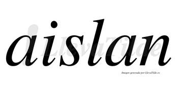 Aislan no lleva tilde con vocal tónica en la primera «a»
