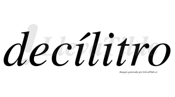 Decílitro lleva tilde con vocal tónica en la primera «i»